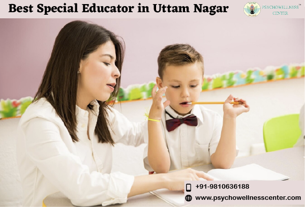 Best Special Educator in Uttam Nagar, Delhi